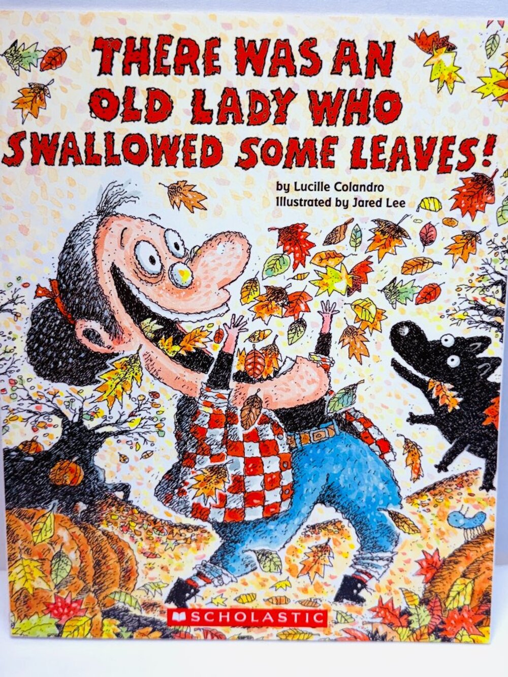 There Was an Old Lady Who Swallowed Some Leaves! by Colandro, Lucille Paperback